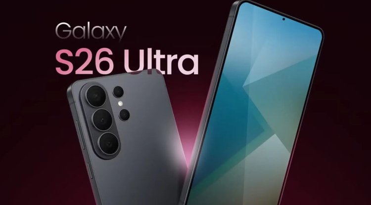 Samsung Galaxy S26 Serisinde En Ucuz Modeli Gönül Rahatlığıyla Alabileceksiniz