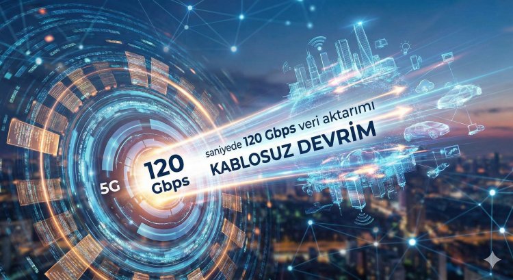5G’yi Bile Solladı: 120 Gbps Veri Aktarım Hızına Erişildi!